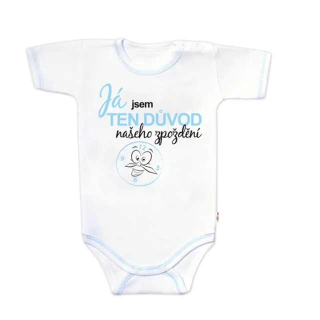 Baby Nellys Body kr. rukáv, Já jsem TEN DŮVOD našeho zpoždění,56