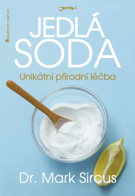 Jedlá soda - unikátní přírodní léčba - Mark Sircus