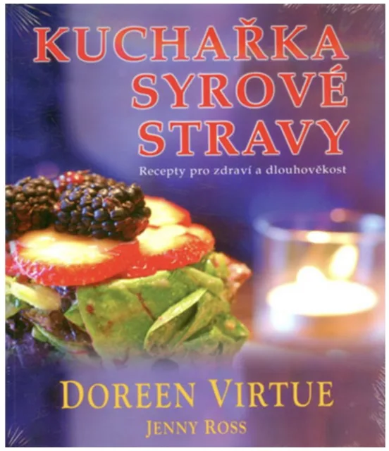 Kuchařka syrové stravy - Doreen Virtue, Jenny Ross