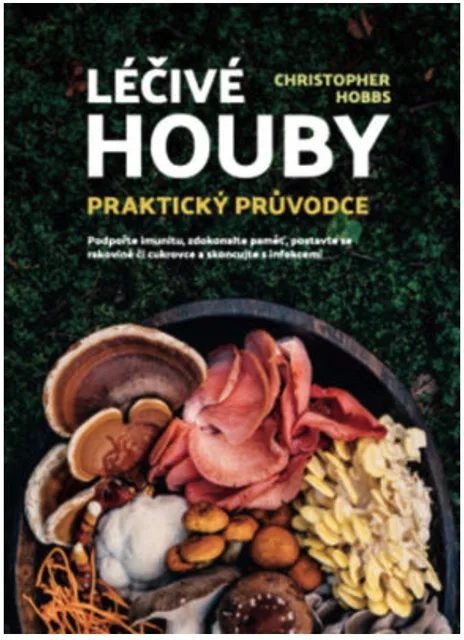 Léčivé houby: Praktický průvodce  – Christopher Hobbs