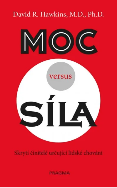 Moc versus síla - Dr. David R. Hawkins