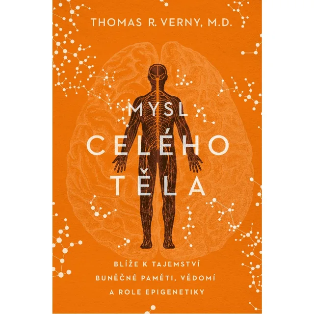 Mysl celého těla - Dr. Thomas R. Verny