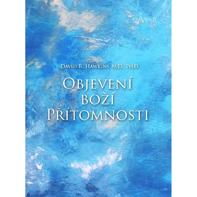 Objevení boží přítomnosti - Dr. David R. Hawkins