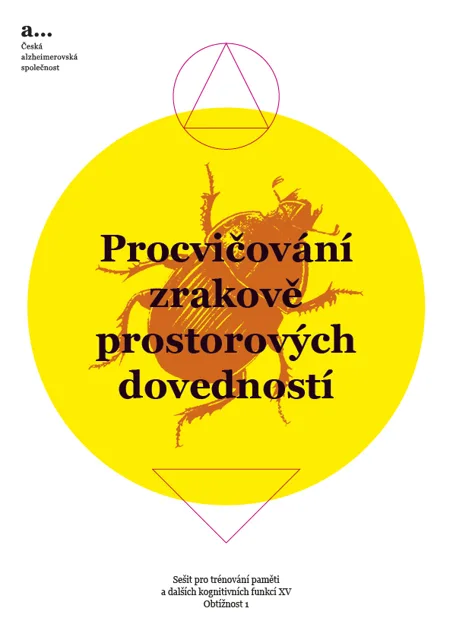 Sešit XV. Procvičování zrakově prostorových dovedností 1