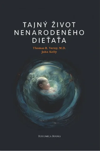 Tajný život nenarodeného dieťaťa - Dr. Thomas Verny, John Kelly