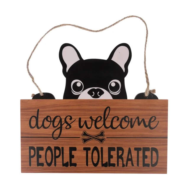 TIAKI nápis na dveře "Dogs Welcome, People Tolerated" - 1 kus