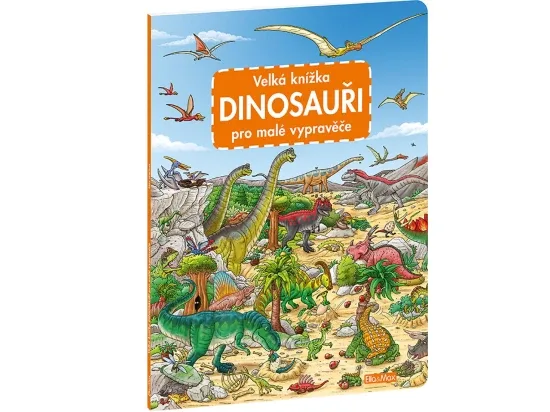 Velká knížka DINOSAUŘI pro malé vypravěče