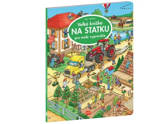 Velká knížka NA STATKU pro malé vypravěče