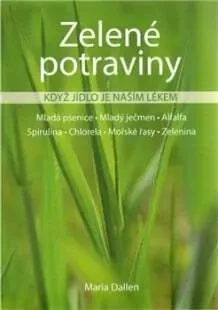 Zelené potraviny - když je jídlo naším lékem